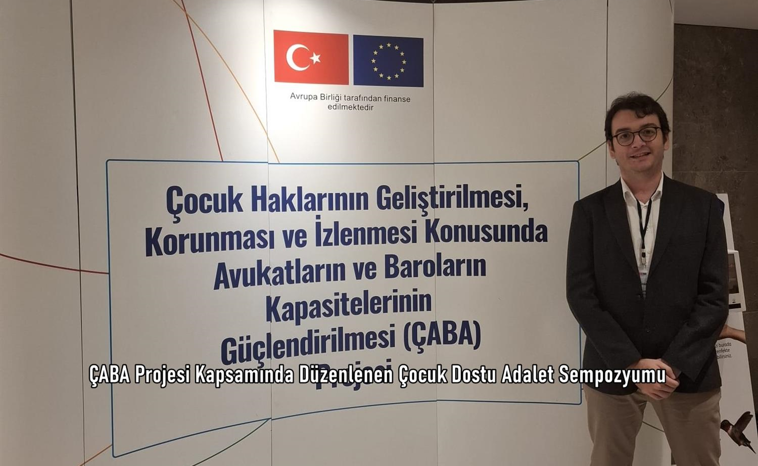 ÇABA Projesi Kapsamında Düzenlenen Çocuk Dostu Adalet Sempozyumu