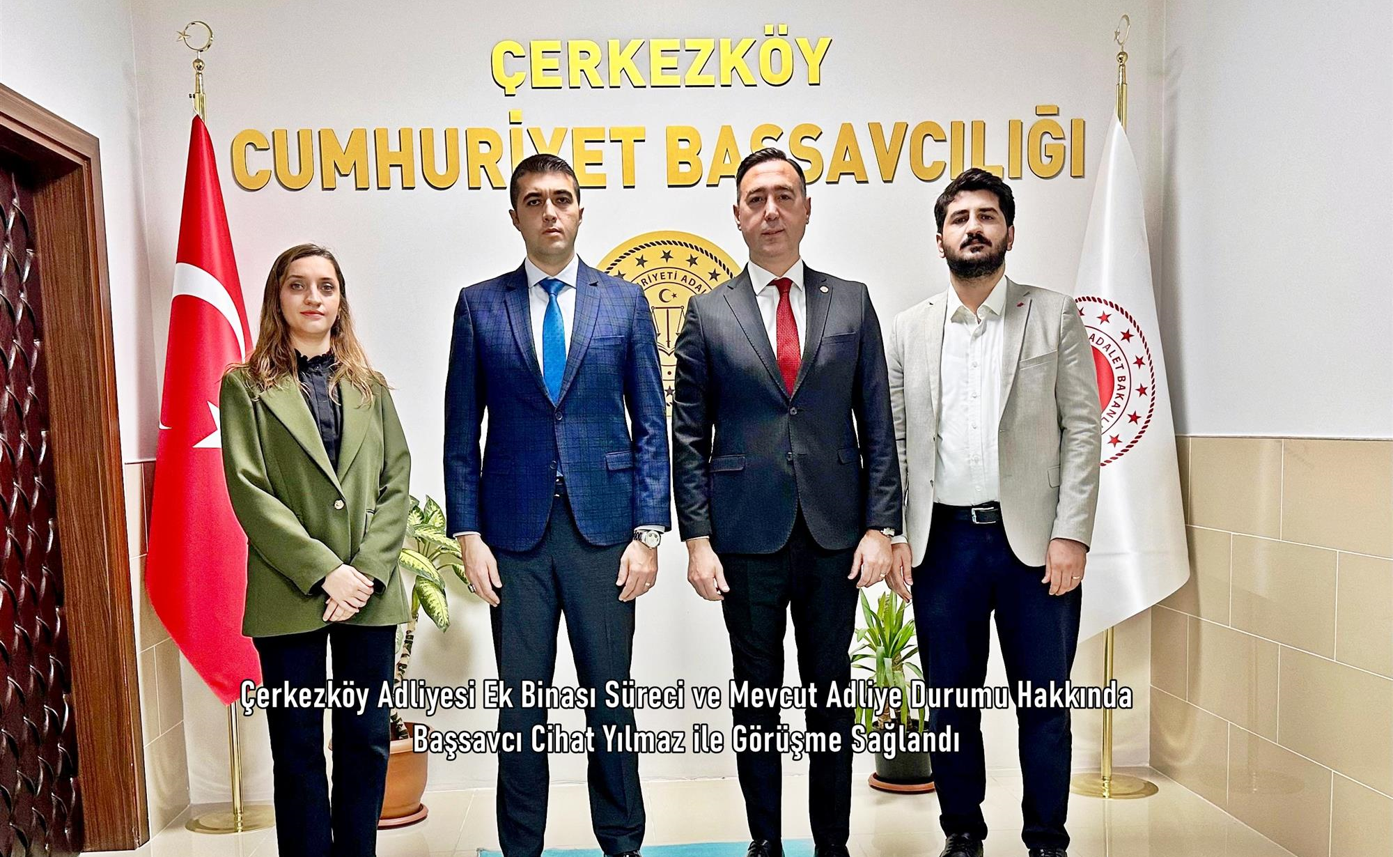 Çerkezköy Adliyesi Ek Binası Süreci ve Mevcut Adliye Durumu Hakkında Başsavcı Cihat Yılmaz ile Görüşme Sağlandı