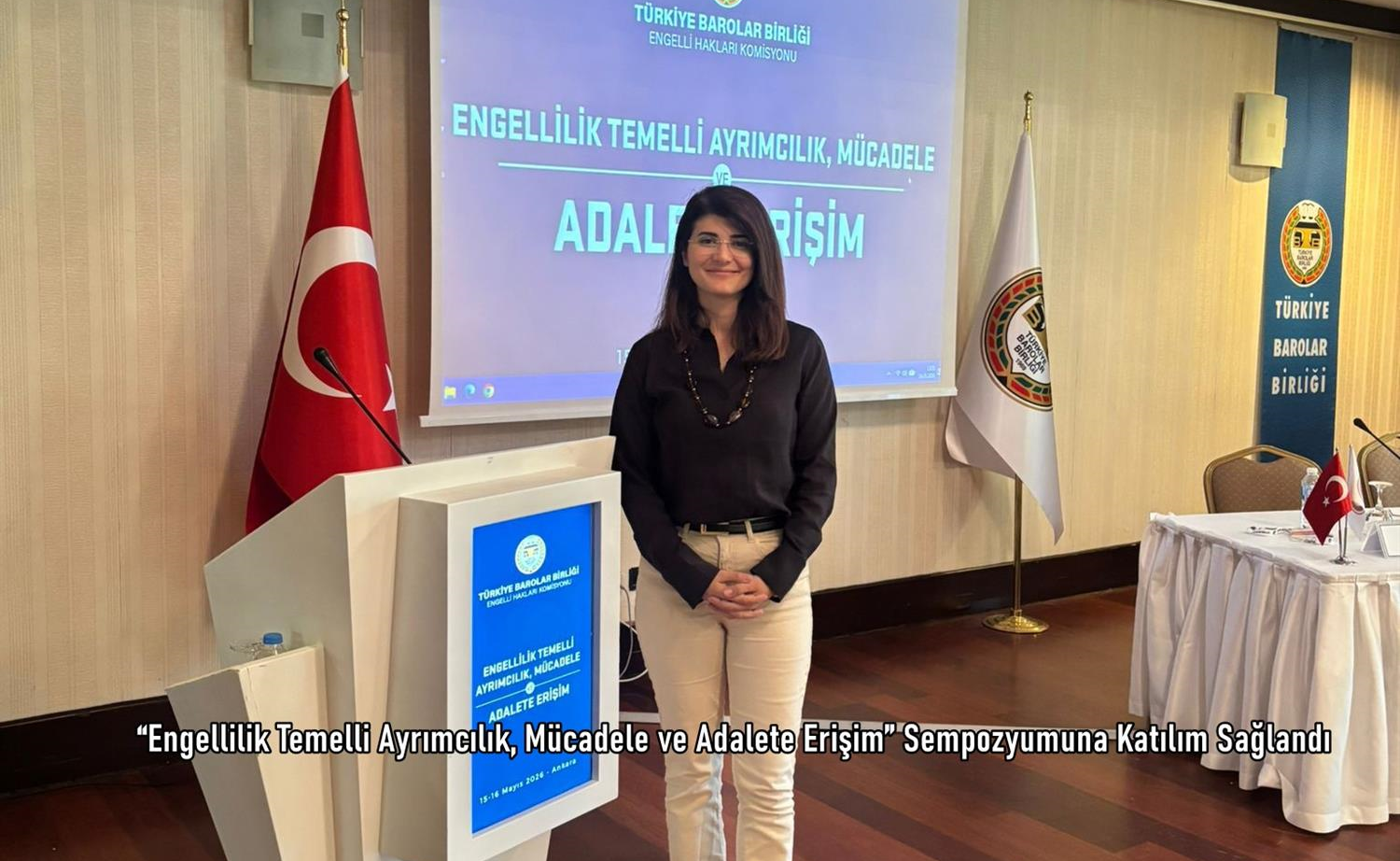  “Engellilik Temelli Ayrımcılık, Mücadele ve Adalete Erişim” Sempozyumuna Katılım Sağlandı