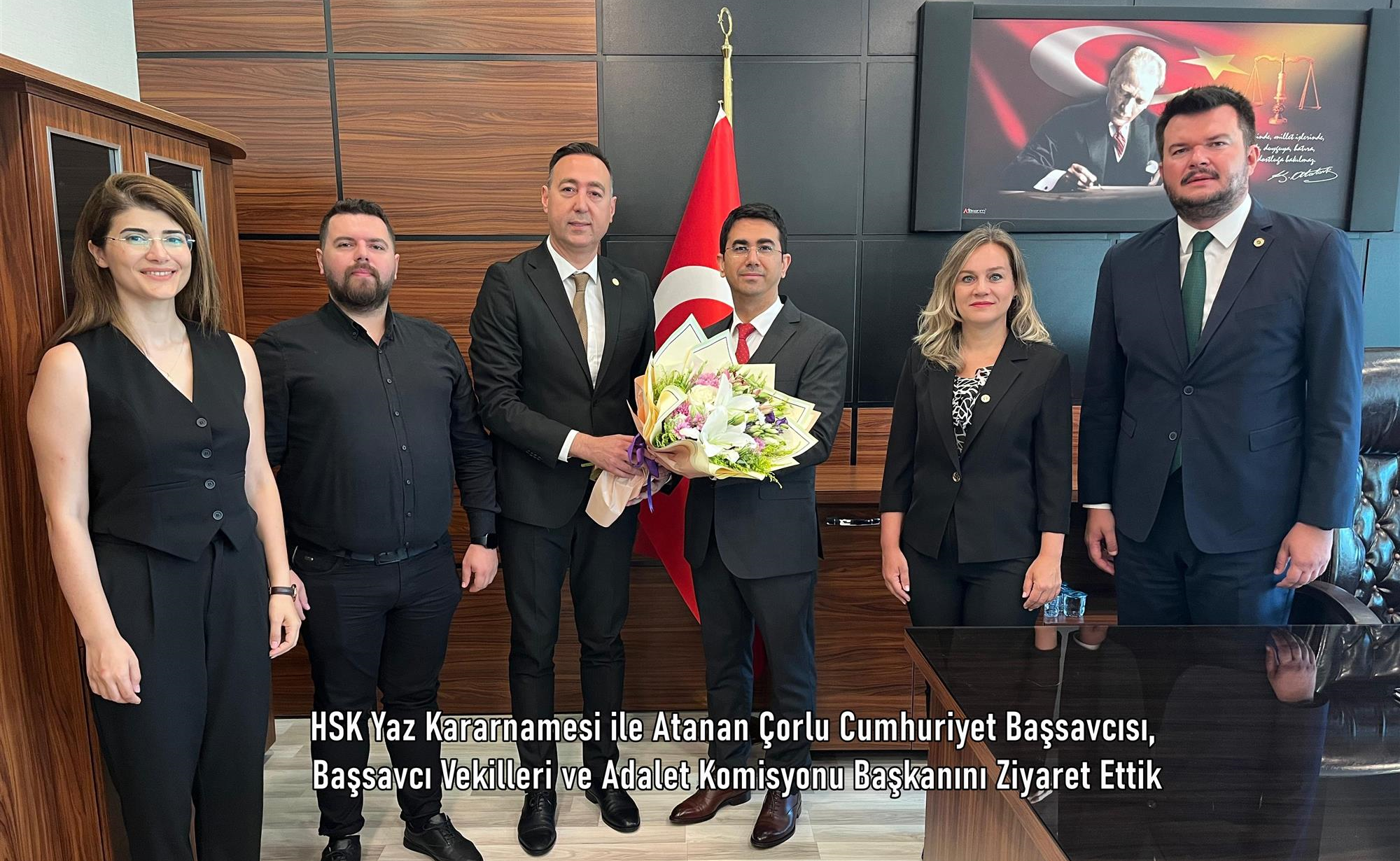 HSK Yaz Kararnamesi ile Atanan Çorlu Cumhuriyet Başsavcısı, Başsavcı Vekilleri ve Adalet Komisyonu Başkanını Ziyaret Ettik
