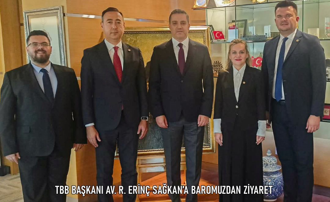 TBB BAŞKANI AV. R. ERİNÇ SAĞKAN’A BAROMUZDAN ZİYARET