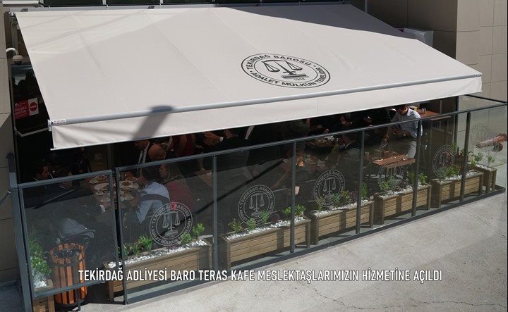 TEKİRDAĞ ADLİYESİ BARO TERAS KAFE MESLEKTAŞLARIMIZIN HİZMETİNE AÇILDI