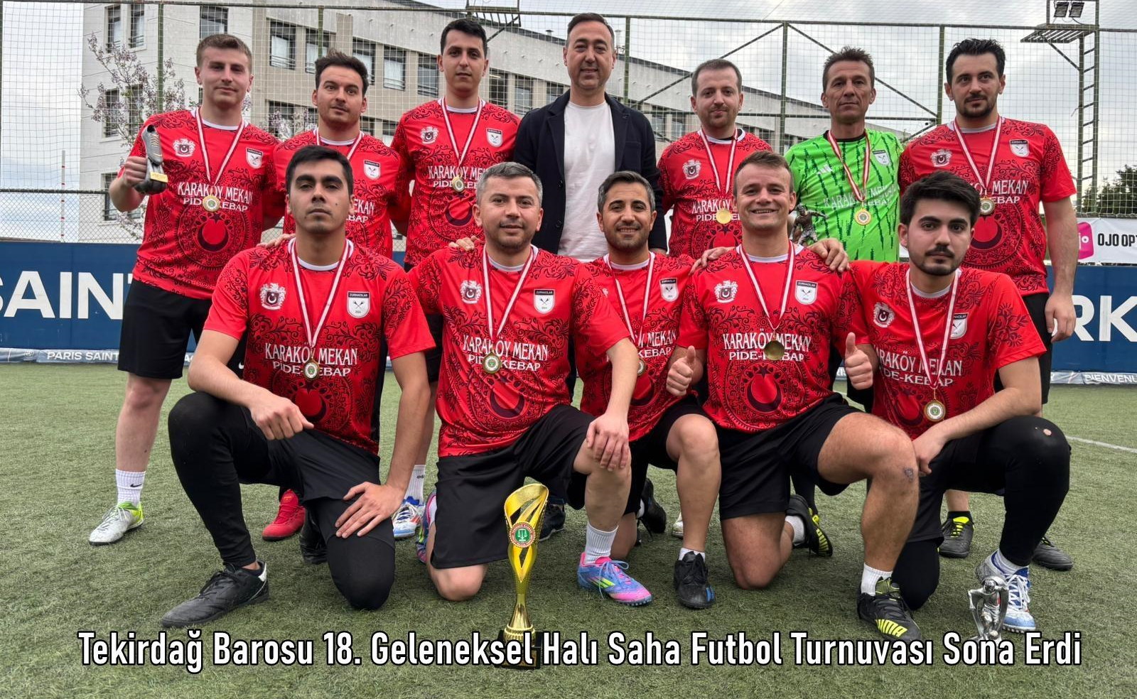 Tekirdağ Barosu 18. Geleneksel Halı Saha Futbol Turnuvası Sona Erdi