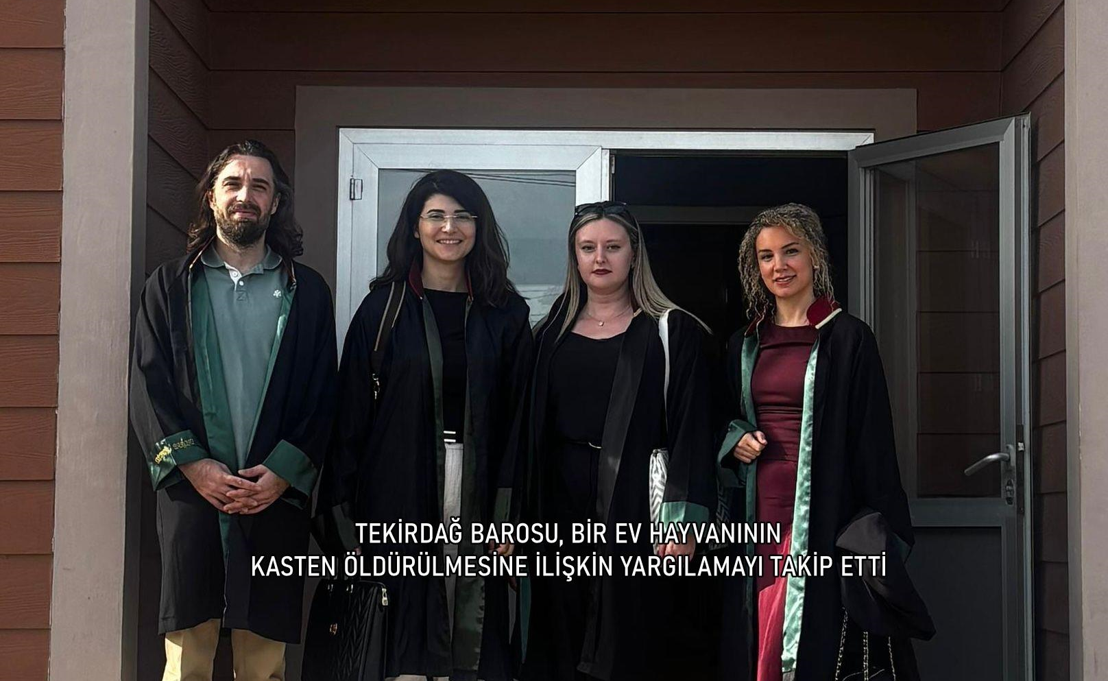 TEKİRDAĞ BAROSU, BİR EV HAYVANININ KASTEN ÖLDÜRÜLMESİNE İLİŞKİN YARGILAMAYI TAKİP ETTİ