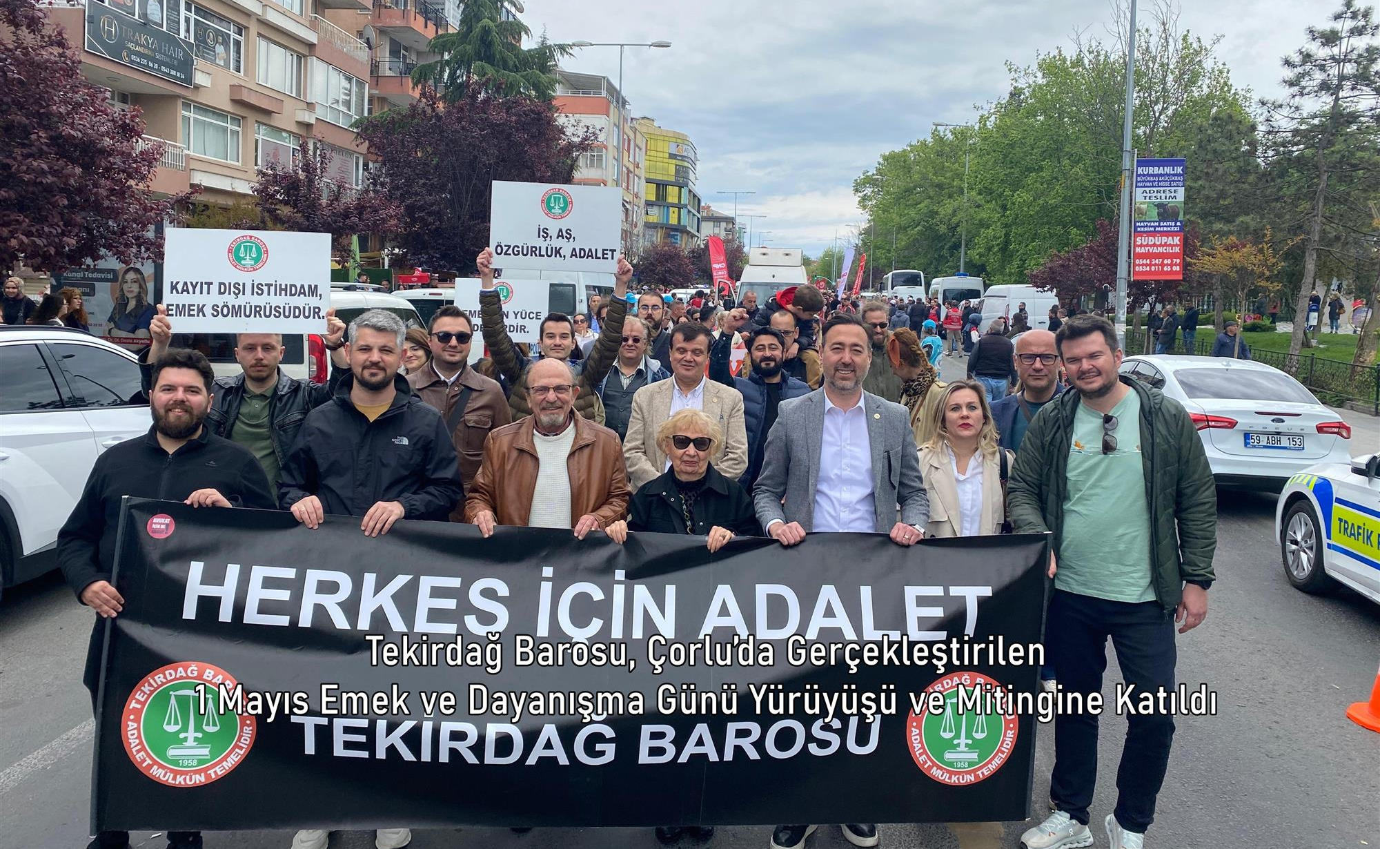 Tekirdağ Barosu, Çorlu’da Gerçekleştirilen 1 Mayıs Emek ve Dayanışma Günü Yürüyüşü ve Mitingine Katıldı