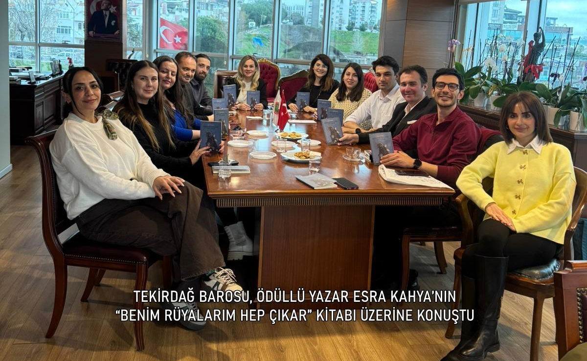 TEKİRDAĞ BAROSU, ÖDÜLLÜ YAZAR ESRA KAHYA’NIN “BENİM RÜYALARIM HEP ÇIKAR” KİTABI ÜZERİNE KONUŞTU