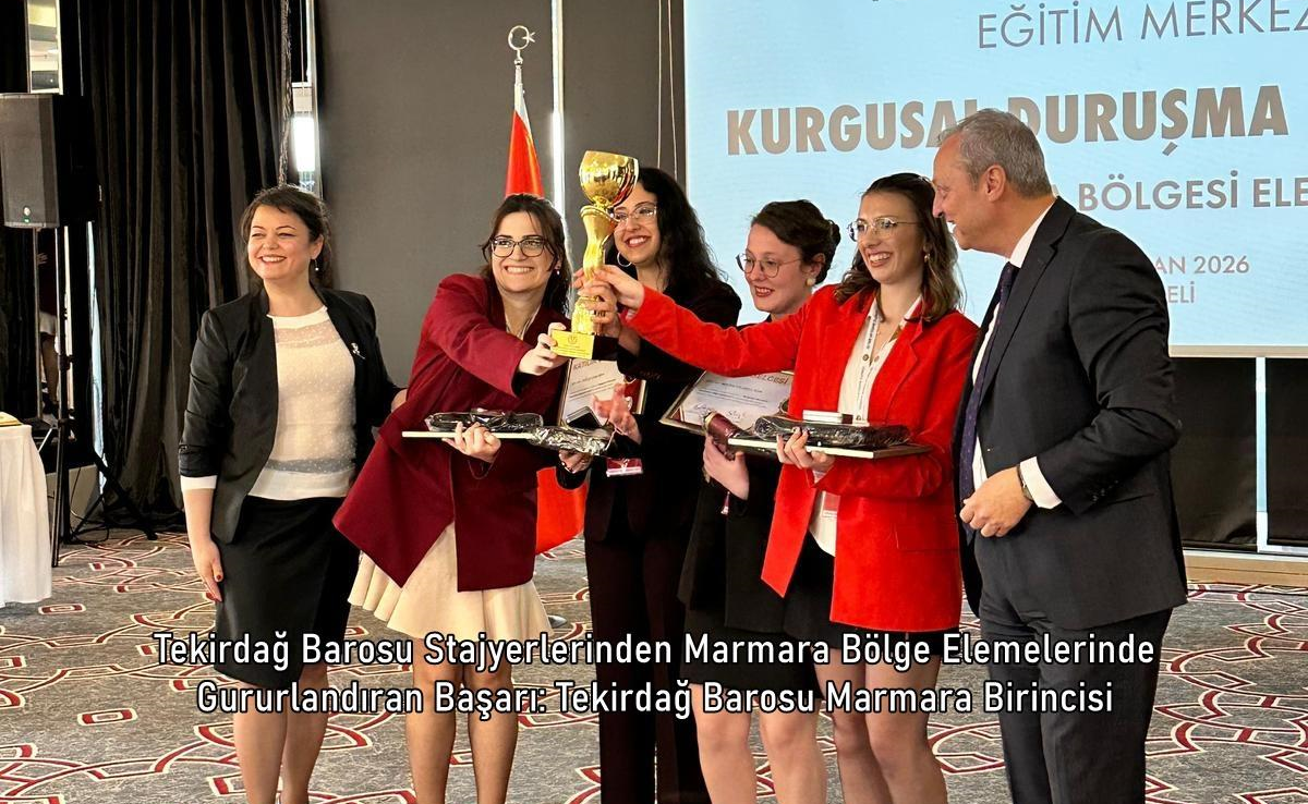 Tekirdağ Barosu Stajyerlerinden Marmara Bölge Elemelerinde Gururlandıran Başarı:  Tekirdağ Barosu Marmara Birincisi 