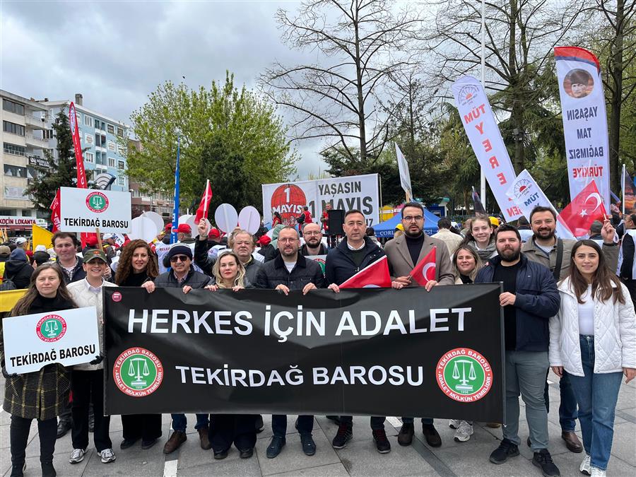 Tekirdağ Barosu, 1 Mayıs’ta Omuz Omuza Alanlardaydı